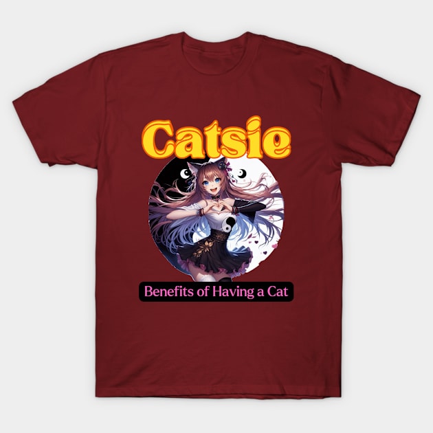 Kawaii, Anime Girl, Benefits Of Having a Cat | Catsie Cat T-Shirt by Catsie Cat